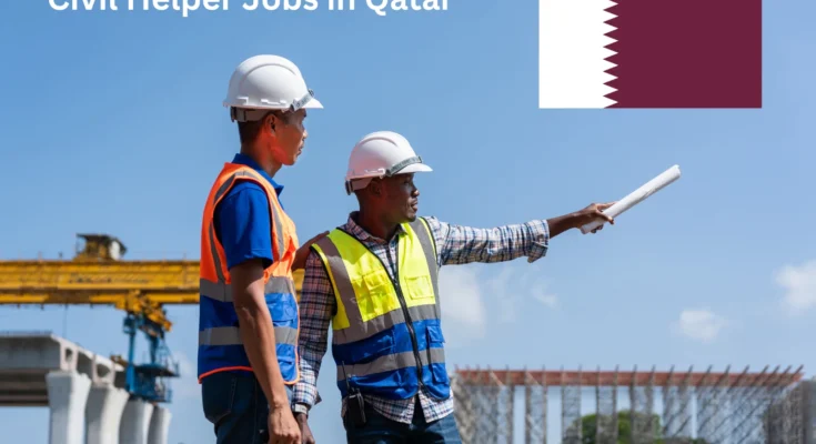 Civil Helper Jobs in Qatar