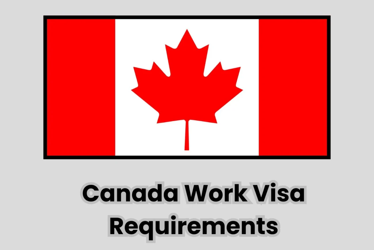 Canada Work Visa Requirements