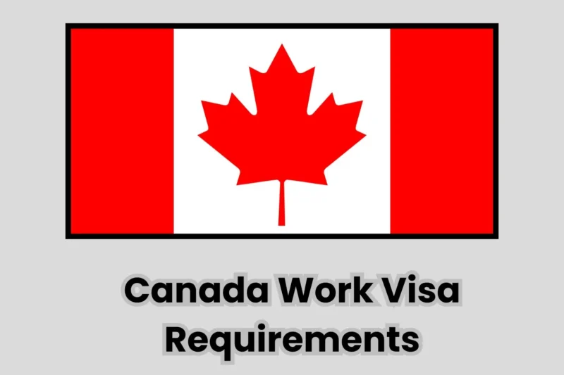 Canada Work Visa Requirements