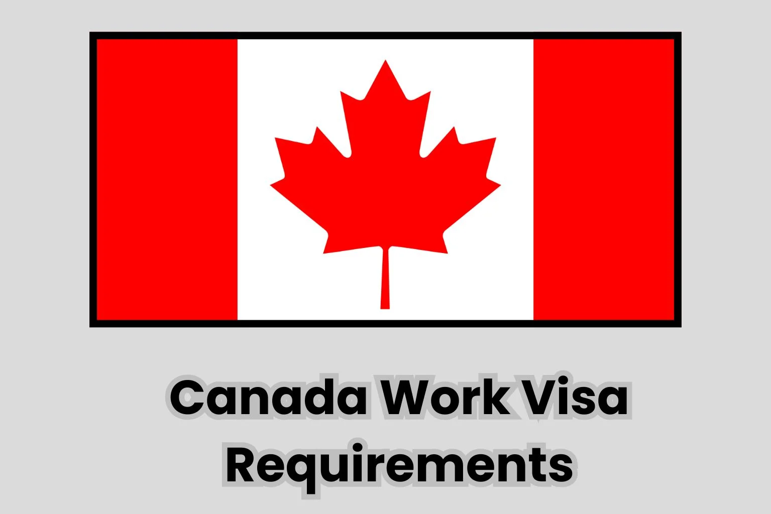 Canada Work Visa Requirements